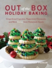 Out of the Box Holiday Baking : Gingerbread Cupcakes, Peppermint Cheesecake, and More Festive Semi-Homemade Sweets - Book