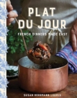 Plat du Jour : French Dinners Made Easy - Book