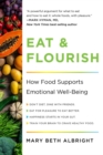 Eat & Flourish : How Food Supports Emotional Well-Being - eBook