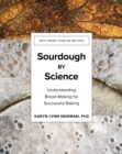 Sourdough by Science : Understanding Bread Making for Successful Baking - eBook