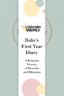 Wonder Weeks Baby's First Year Diary : A Keepsake Treasury of Memories and Milestones - Book