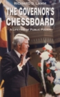 The Governor's Chessboard : A Lifetime of Public Policy - Book