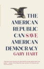 On Republics : The American Republic Can Save American Democracy - Book