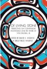 Of Living Stone : Perspectives on the Evolving Relevance of the work of Vine Deloria Jr. - Book
