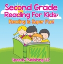 Second Grade Reading For Kids: Reading is Super Fun! : Phonics for Kids 2nd Grade - eBook