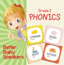 Grade 2 Phonics: Better Baby Speakers : 2nd Grade Books Reading Aloud Edition - eBook