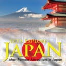 Let's Explore Japan (Most Famous Attractions in Japan) : Japan Travel Guide - eBook