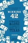 Winning 42 : Strategy and Lore of the National Game of Texas - Book