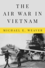 The Air War in Vietnam - Book
