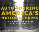 Auto Touring America's National Parks : The Photography of H.A. Spallholz - Book