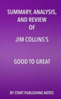 Summary, Analysis, and Review of Jim Collins's Good to Great : Why Some Companies Make the Leap... and Others Don't - eBook