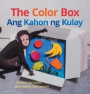 The Color Box / Ang Kahon Ng Kulay : Babl Children's Books in Tagalog and English - Book