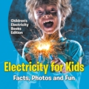 Electricity for Kids: Facts, Photos and Fun | Children's Electricity Books Edition - eBook