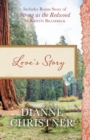 Love's Story : Also Included Is the Bonus Story of Strong as the Redwood by Kristin Billerbeck - eBook