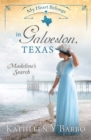 My Heart Belongs in Galveston, Texas : Madeline's Search - eBook