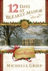 12 Days at Bleakly Manor : Book 1 in Once Upon a Dickens Christmas - eBook
