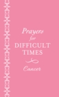 Prayers for Difficult Times: Cancer (Pink) - eBook
