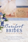 The Barefoot Brides Collection : 7 Eccentric Women Would Sacrifice All (Even Their Shoes) For Their Dreams - eBook