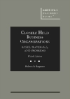Closely Held Business Organizations : Cases, Materials, and Problems - Book
