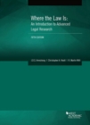 Where the Law Is : An Introduction to Advanced Legal Research - Book