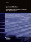 Sports and the Law, Examining the Legal Evolution of America's Three Major Leagues - Book