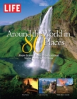 LIFE Around the World in 80 Places - eBook
