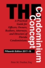 Condominium Concept : A Practical Guide for Officers, Owners, Realtors, Attorneys, and Directors of Florida Condominiums - eBook