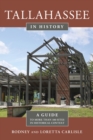 Tallahassee in History : A Guide to More than 100 Sites in Historical Context - eBook