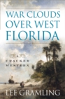 War Clouds Over West Florida - eBook