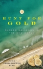 Hunt for Gold : Sunken Galleons In The New World - eBook