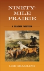 Ninety-Mile Prairie : A Cracker Western - eBook