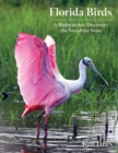 Florida Birds : A Birdwatcher Discovers the Sunshine State - Book