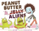 Peanut Butter &amp; Aliens : A Zombie Culinary Tale - eBook
