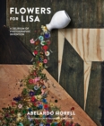 Flowers for Lisa : A Delirium of Photographic Invention - eBook