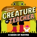 Creature vs. Teacher : A Book of Rhyme - eBook