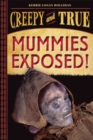 Mummies Exposed! : Creepy and True #1 - eBook