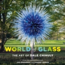 World of Glass : The Art of Dale Chihuly - eBook