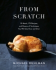 From Scratch : 10 Meals, 175 Recipes, and Dozens of Techniques You Will Use Over and Over - eBook
