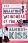 The Quantum Weirdness of the Almost-Kiss - eBook