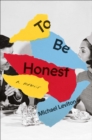 To Be Honest : A Memoir - eBook