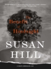 The Benefit of Hindsight : A Simon Serrailler Case - eBook