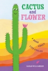 Cactus and Flower : A Book About Life Cycles - eBook