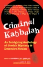 Criminal Kabbalah : An Intriguing Anthology of Jewish Mystery & Detective Fiction - Book