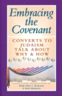 Embracing the Covenant : Converts to Judaism Talk About Why & How - Book