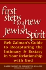 First Steps to a New Jewish Spirit : Reb Zalman's Guide to Recapturing the Intimacy & Ecstasy in Your Relationship with God - Book