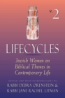 Lifecycles Volume 2 : Jewish Women on Biblical Themes in Contemporary Life - Book