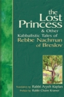The Lost Princess : And Other Kabbalistic Tales of Rebbe Nachman of Breslov - Book