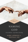 Naming God : Avinu Malkeinu—Our Father, Our King - Book
