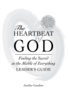 The Heartbeat of God Leader's Guide - Book