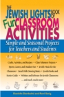 The Jewish Lights Book of Fun Classroom Activities : Simple and Seasonal Projects for Teachers and Students - Book